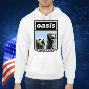 Today Is Gonna Be The Day That They're Gonna Throw It Back To You Shirt