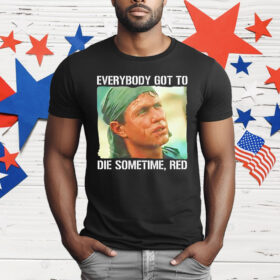 Tom Berenger Everybody Got To Die Sometime Red T-Shirt