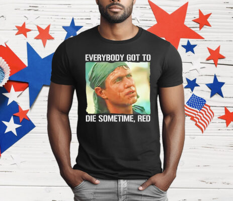 Tom Berenger Everybody Got To Die Sometime Red T-Shirt