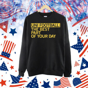 UNI Fooball Best Part of Your Day Shirt