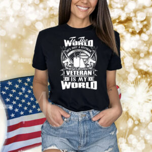 Veteran Is My World Shirt