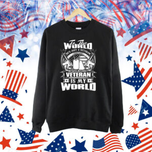 Veteran Is My World Shirt