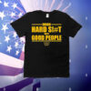 Washington Commanders doing hard shit with good people T-Shirt