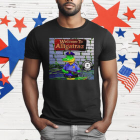 Welcome To Alligatraz T-Shirt