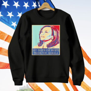 107 Days Of Hope Thank You Kamala T-Shirt