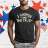 3 Chords And The Truth T-Shirt