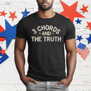 3 Chords And The Truth T-Shirt