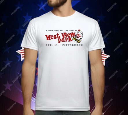 A Good Time All the Time at West View Park T-Shirt
