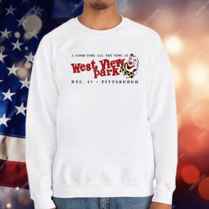 A Good Time All the Time at West View Park T-Shirt