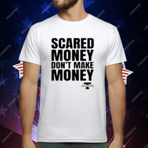 Aaron Rodgers Scared Money Don't Make Money T-Shirt