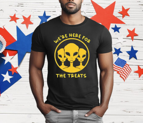 Aliens We’re Here For The Treats T-Shirt
