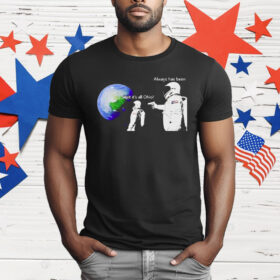 Always Has Been Wait It’s All Ohio T-Shirt