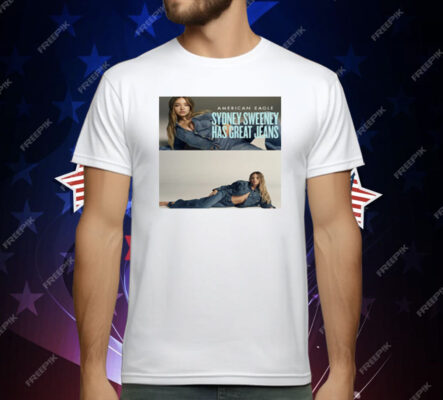 American Eagle Sydney Sweeney Has Great Jeans T-Shirt