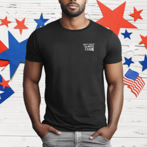 Anti Semite Semite Club T-Shirt
