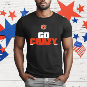 Auburn Tigers Go Crazy T-Shirt