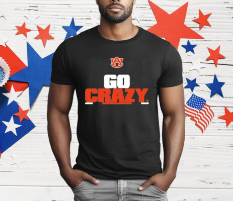 Auburn Tigers Go Crazy T-Shirt