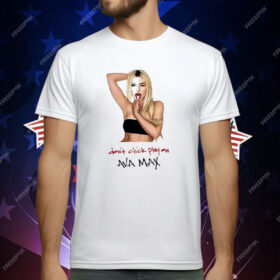 Ava Max Don’t Click Play T-Shirt