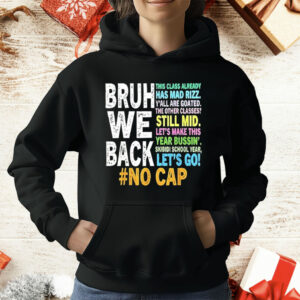 Bruh We Back No Cap T-Shirt