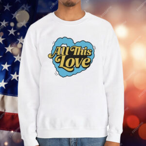 Cat Burns How To Be Human All This Love Heart T-Shirt