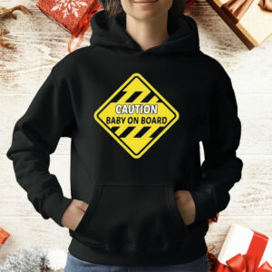 Caution Baby On Board T-Shirt