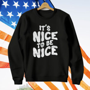 Chloe Donald It’s Nice To Be Nice T-Shirt