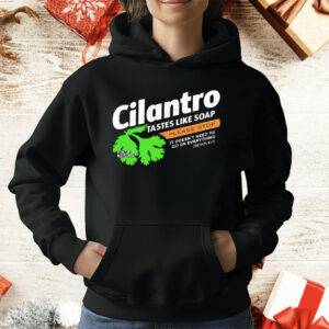 Cilantro Taste Like Soap Please Stop T-Shirt