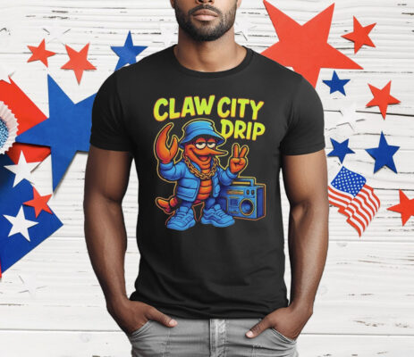  Claw City Drip Streetwear Lobster T-Shirt