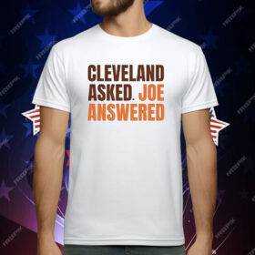 Cleveland Asked Joe Answered T-Shirt