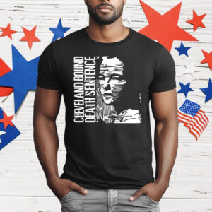 Cleveland Bound Death Sentence T-Shirt