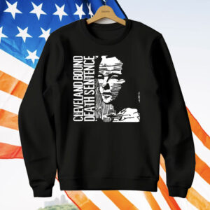 Cleveland Bound Death Sentence T-Shirt