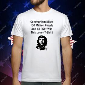 Communism Killed 100 Million People T-Shirt
