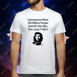 Communism Killed 100 Million People T-Shirt