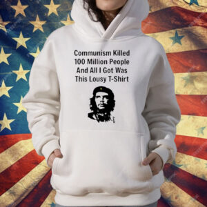 Communism Killed 100 Million People T-Shirt
