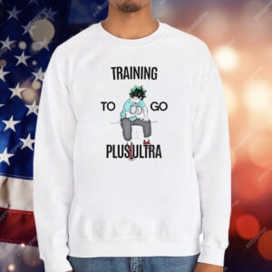 Deku Training To Go Plus Ultra T-Shirt