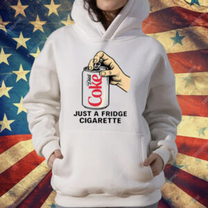 Diet Coke Just A Fridge Cigarette T-Shirt