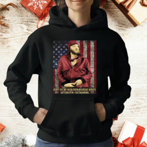 Don't Hit Me With Them Negative Waves So Early In The Morning T-Shirt