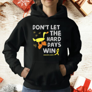 Don’t Let the Hard Days Win Dakota’s Army T-Shirt