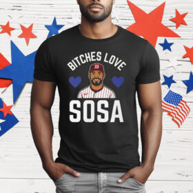 Edmundo Sosa Bitches Love Sosa Philadelphia Phillies T-Shirt
