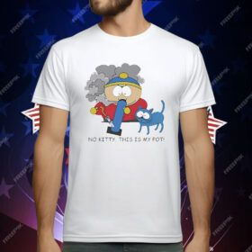 Eric Cartman No Kitty This Is My Po T-Shirt
