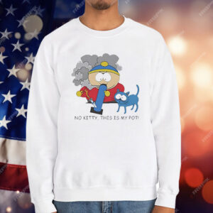 Eric Cartman No Kitty This Is My Po T-Shirt