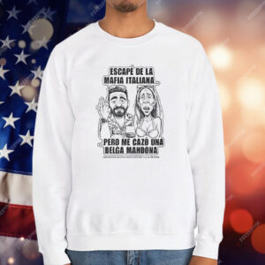 Escape De La Mafia Italiana T-Shirt