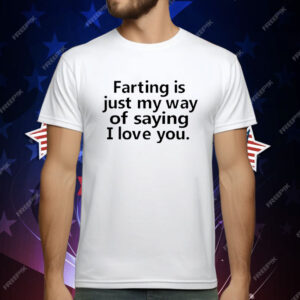 Faring Is Just My Way Of Saying I Love You T-Shirt