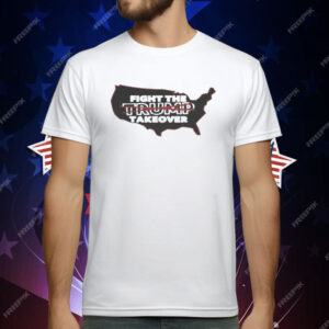 Fight The Trump Takeover Free Dc T-Shirt