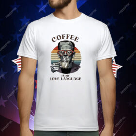 Frankenstein Coffee Is My Love Language Vintage T-Shirt