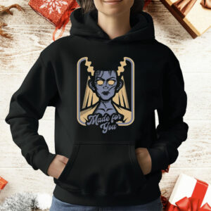 Frankenstein Made For You T-Shirt