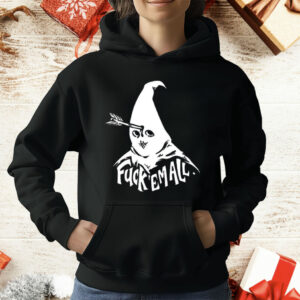 Fuck Em All Mayy Bailey T-Shirt