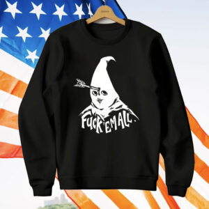 Fuck Em All Mayy Bailey T-Shirt