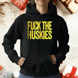 Fuck The Huskies T-Shirt