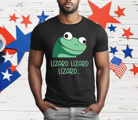Funny Lizard Lizard Lizard T-Shirt