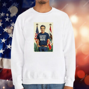 Gavin Newsom Harvey Did My Wife T-Shirt